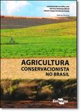 Agricultura Conservacionista no Brasil - Embrapa