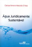 Agua juridicamente sustentavel - Revista dos tribunais