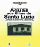 Aguas Aos Olhos De Santa Luzia - Vol 13 - Unicamp