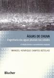 Águas de Chuva.Engenharia das Águas Pluviais Nas Cidades - Edgard blücher