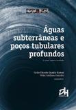 AGUAS SUBTERRANEAS E POCOS TUBULARES PROFUNDOS - 2º ED - Oficina de textos