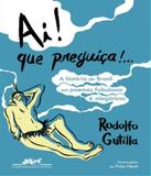 Ai Que Preguica - Companhia das letras