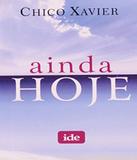 Ainda Hoje - Ide