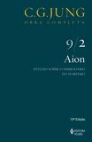 Aion Vol. 9/2 - Estudo sobre o simbolismo do si-mesmo