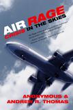 Air Rage: Crisis in the Skies - Prometheus books