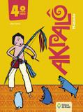 Akpalô - História - 4º Ano - 3ª Ed. 2015 - Editora do brasil