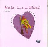 Alandra, Bruxa Ou Bailarina - Book toy