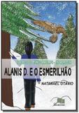 Alanis d. e o esmerilhao - Autor independente