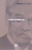 Albert schweitzer - Edições loyola