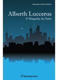 Alberth Luccerus - O Vingador da Noite - Crv