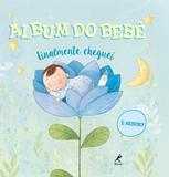 Álbum do bebê - finalmente cheguei - É menino!