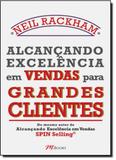 Alcançando Excelencia em Vendas para Grandes Clientes - Mbooks