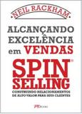 Alcançando Excelencia em Vendas - Spin Selling - M.books