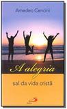 ALEGRIA, A - SAL DA VIDA CRISTa - Paulus