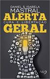 Alerta geral - cura e libertacao - Agape editora amor incondicional