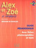 Alex et zoe et compagnie 2 - guide pedagogique - Cle international - paris