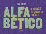 Alfabético - almanaque do alfabeto poético - Ed. do brasil