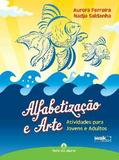 Alfabetizacao E Arte - Livro Do Aluno / Ferreira/Saldanha - Wak ed