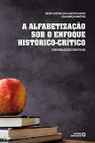 Alfabetizacao sob o enfoque, a - historico-critico - Aua - autores associados