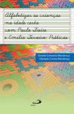 Alfabetizar as crianças na idade certa com paulo freire e emilia ferreiro - Paulus
