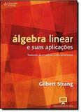 Álgebra Linear e Suas Aplicações - Tradução da 4ª Edição Norte-americana - Cengage learning nacional