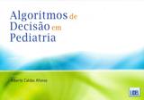 Algoritmos de Decisão Em Pediatria - Lidel