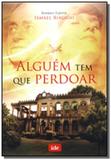 Alguem tem que perdoar - Ide