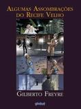 Algumas assombraçoes do recife velho - Global editora