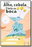 Alho, cebola e beijo na boca 01 - Jurua