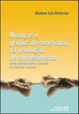 Alianças e grupos de referencia na produçao - Autores associados