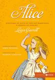 Alice: edição comentada e ilustrada (Clássicos Zahar) - Aventuras de Alice no País das Maravilhas & Através do Espelho e o que Alice encontrou por lá