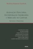 Alienacao fiduciaria, incorporacao imobiliaria e mercado de capitais - estudos e pareceres - Renovar