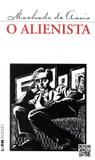 Alienista, o - Lpm editores
