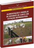 Alimentação e manejo de bovinos de corte em estação reprodutiva - Lk