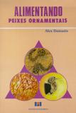Alimentando peixes ornamentais - Interciencia