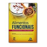 Alimentos Funcionais. Componentes Bioativos e Efeitos Fisiológicos - Livraria e editora rubio ltda