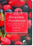 Alimentos Funcionais: Um Guia Com Receitas - Edipucrs