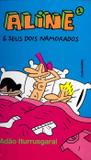 Aline 1 – e seus dois namorados