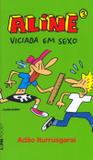 Aline 3 – viciada em sexo