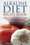 Alkaline Diet Recipe Book - Mihails konoplovs