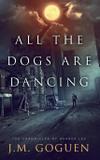 All the Dogs are Dancing - Ninestar press, llc