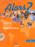 Alors a2 - cahier dexercices + cd audio - Didier/ hatier