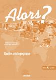 Alors a2 - guide pedagogique - Didier/ hatier
