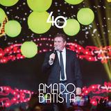 Amado Batista - Amado Batista 40 anos - CD - Som livre