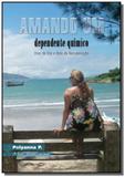 Amando um dependente quimico - Autor independente