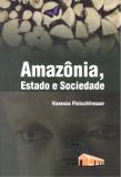 Amazonia, estado e sociedade - Autores associados
