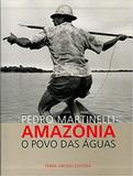 Amazônia: O Povo das Aguás - Terra virgem