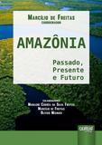 Amazônia - Passado, Presente e Futuro - Juruá