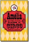 Amelia queria fugir com o circo - Dcl
