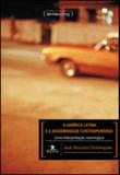 America latina e a modernidade contemporanea, a - uma interpretaçao sociologica - Ufmg